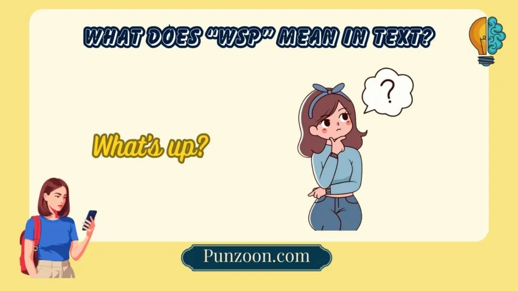 What Does “WSP” Mean in Text?