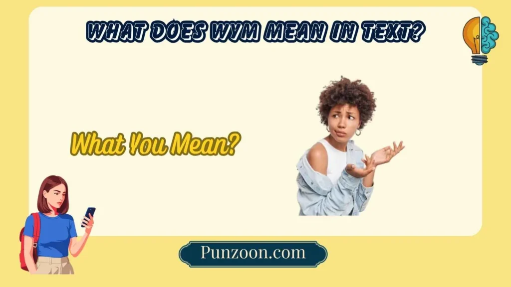 What Does WYM Mean in Text?