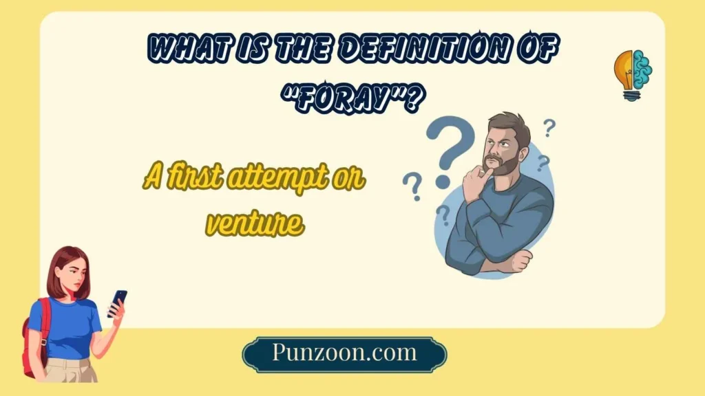 What Is the Definition of “Foray”?